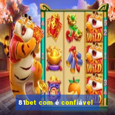 81bet com é confiável